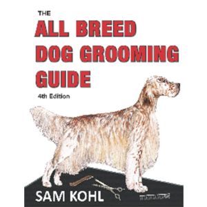 The All Breed Dog Grooming Guide (4th Edition)